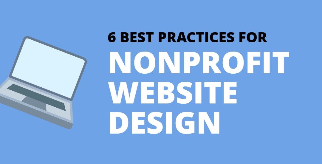 6 Best Practices For An Awesome Nonprofit Website: An Infographic